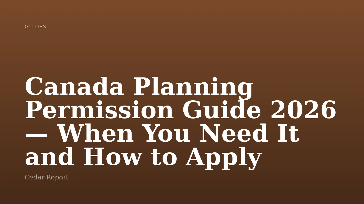 Canada Planning Permission Guide 2026 — When You Need It and How to Apply