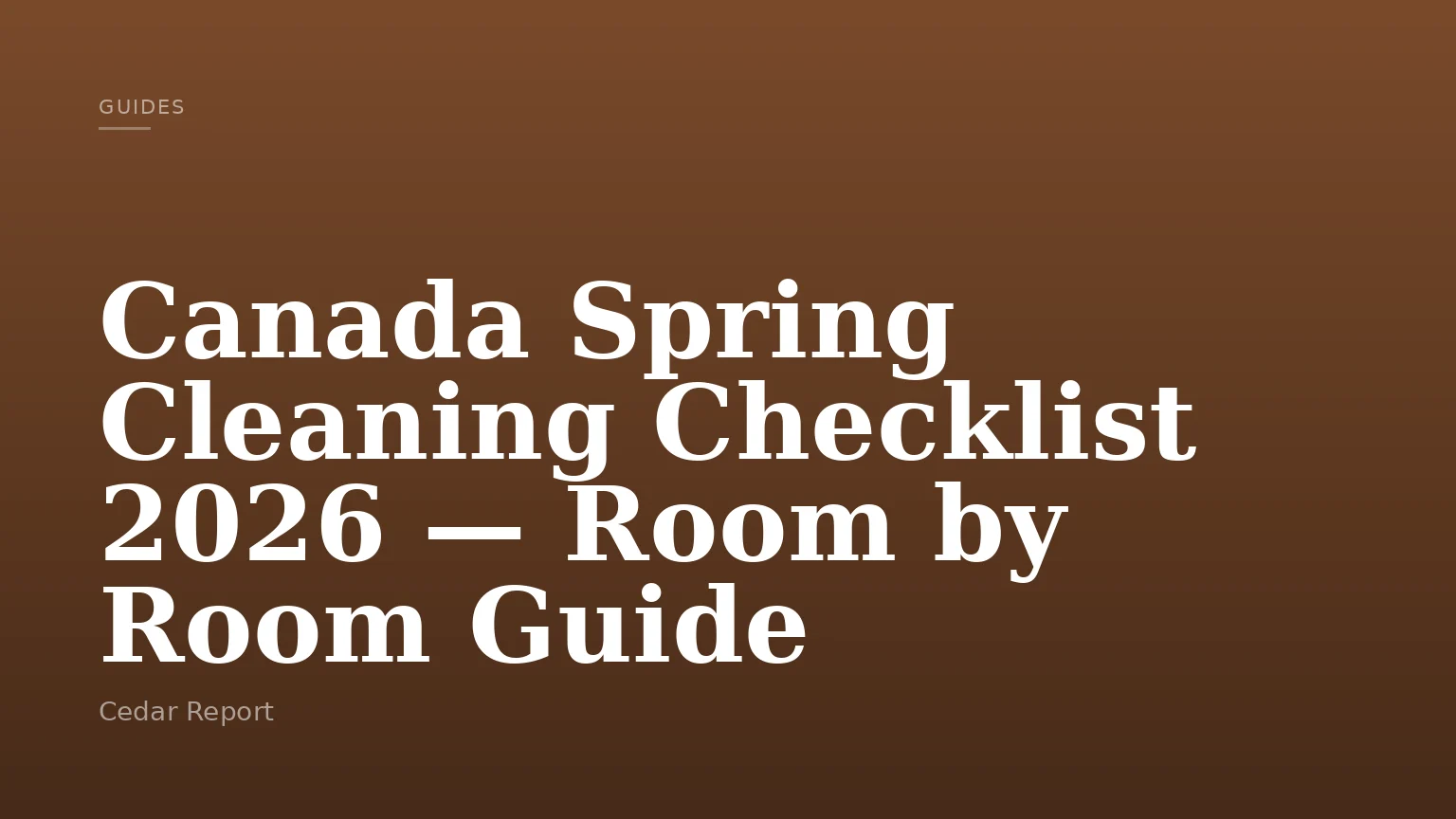 Canada Spring Cleaning Checklist 2026 — Room by Room Guide