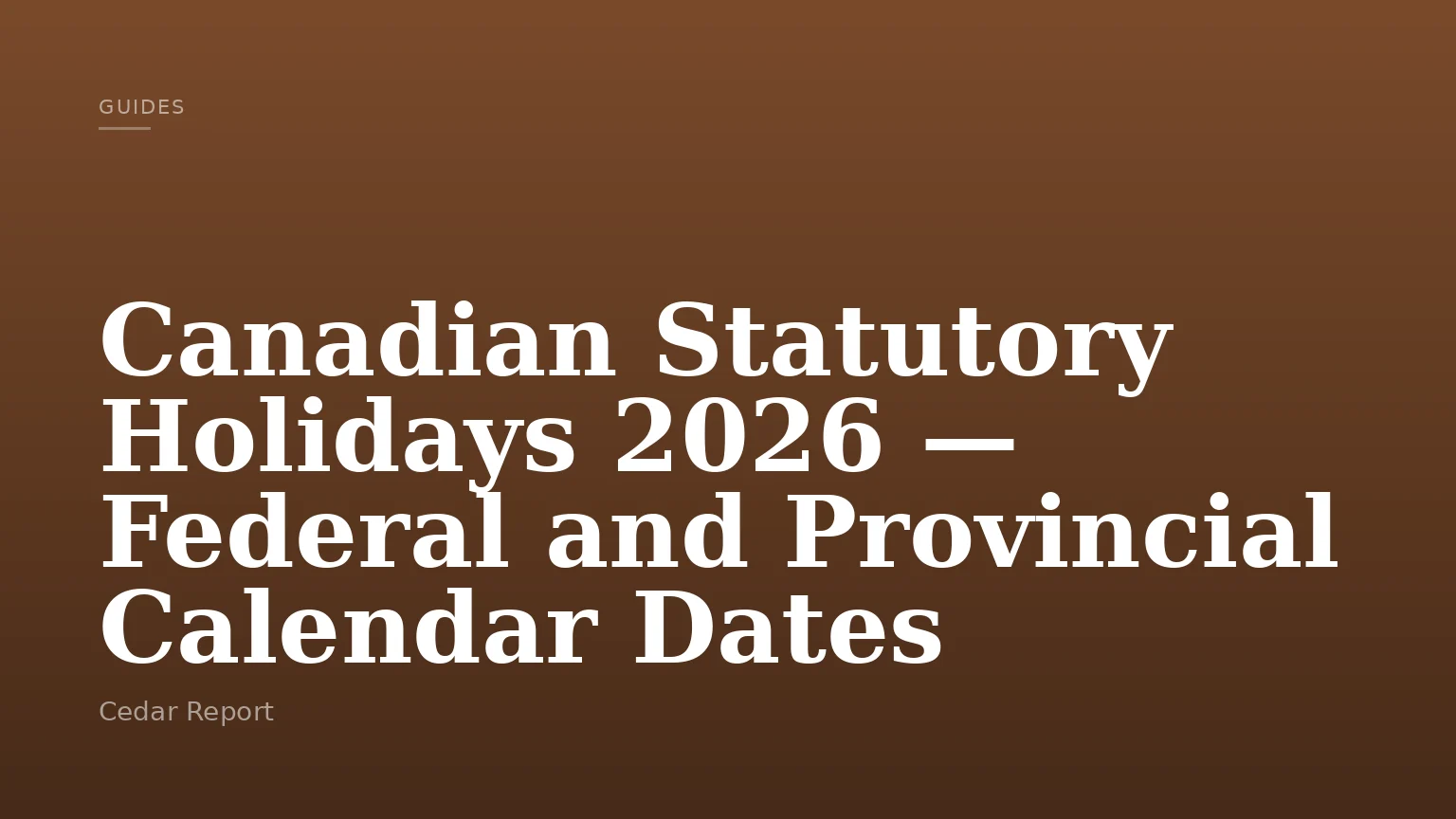 Canadian Statutory Holidays 2026 — Federal and Provincial Calendar Dates