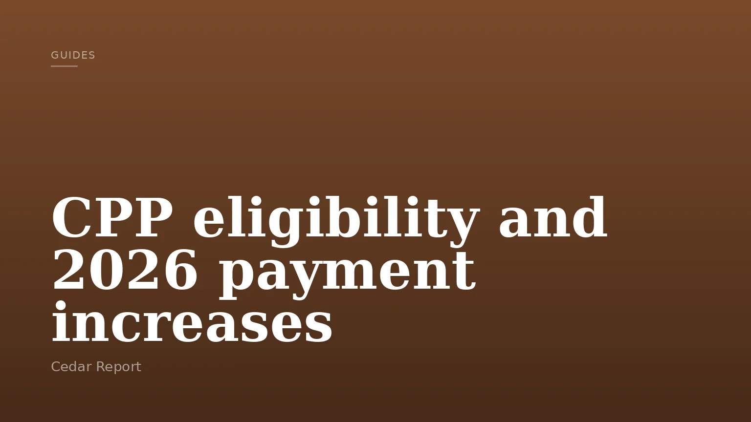 CPP eligibility and 2026 payment increases