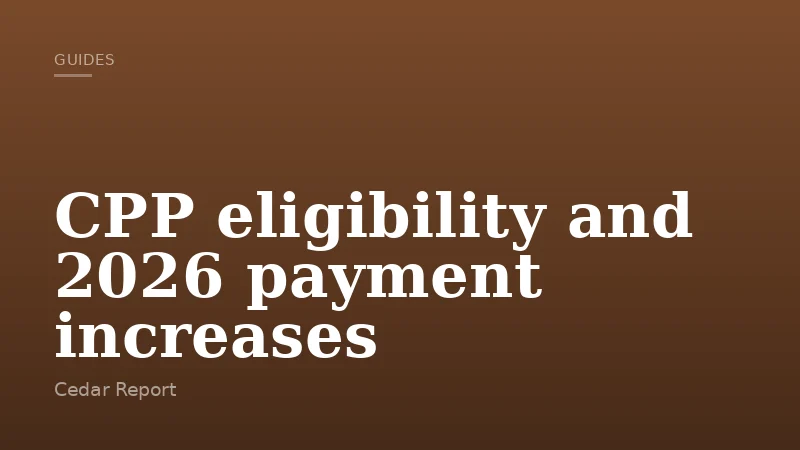 CPP eligibility and 2026 payment increases