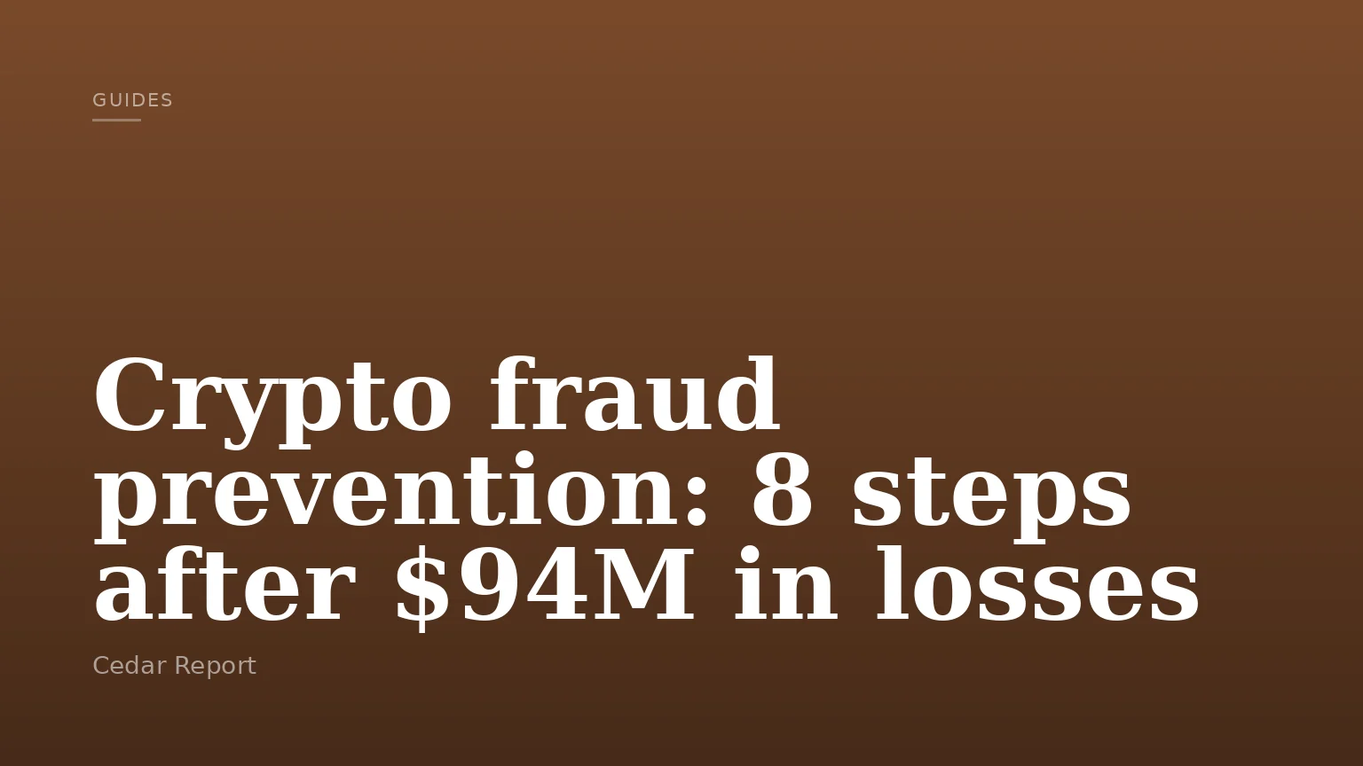 Crypto fraud prevention: 8 steps after $94M in losses