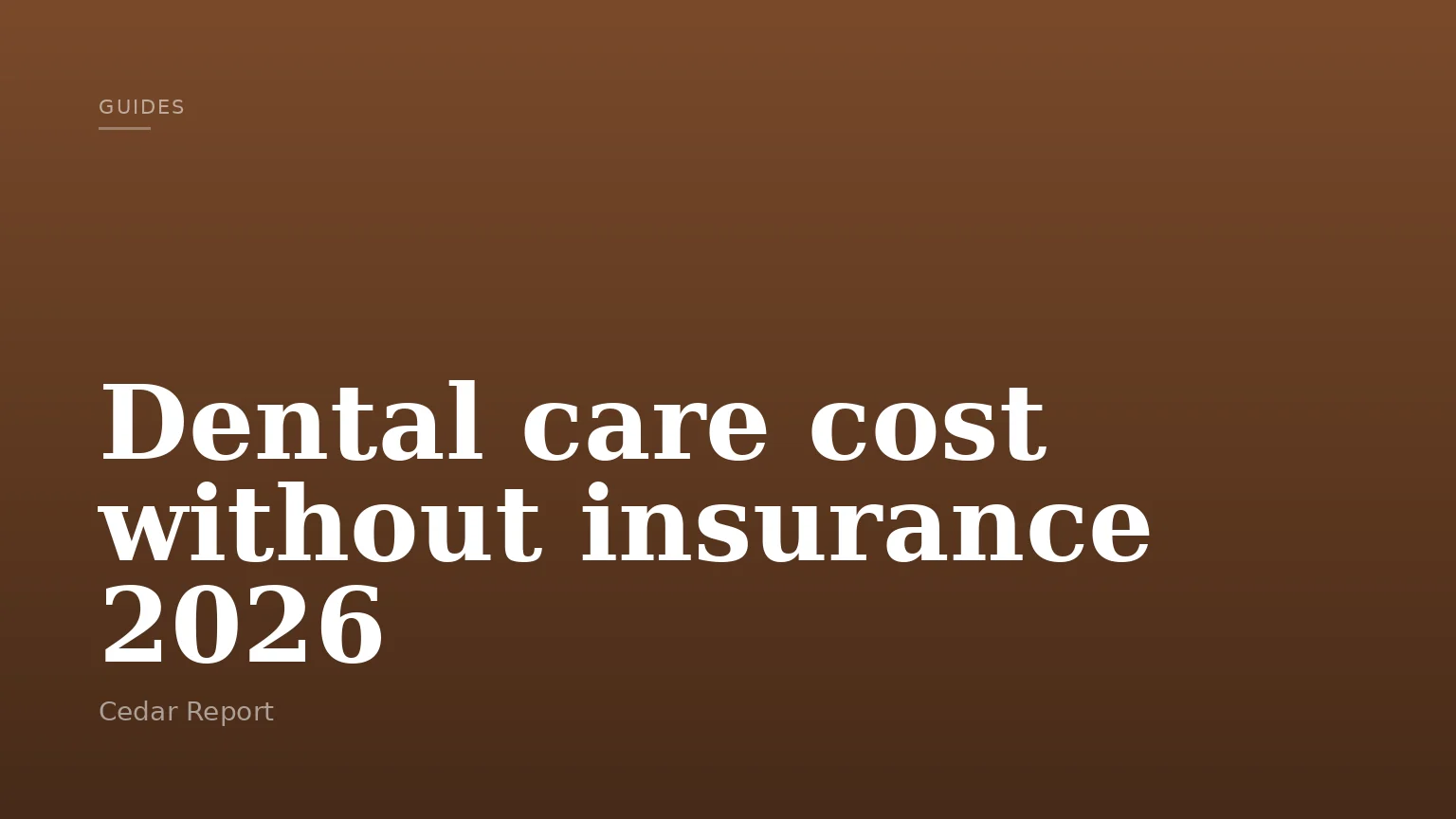 Dental care cost without insurance 2026