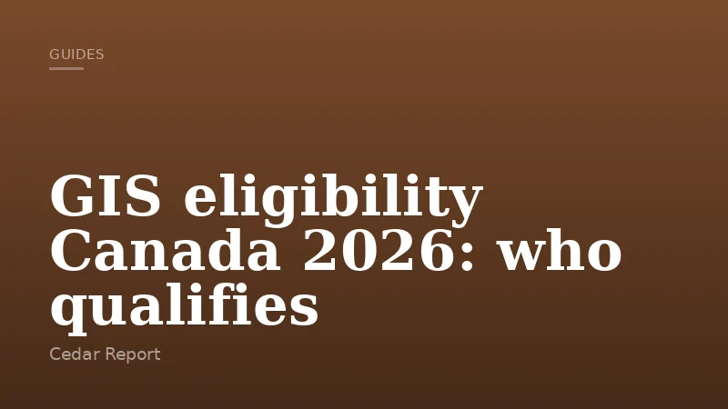 GIS eligibility Canada 2026: who qualifies
