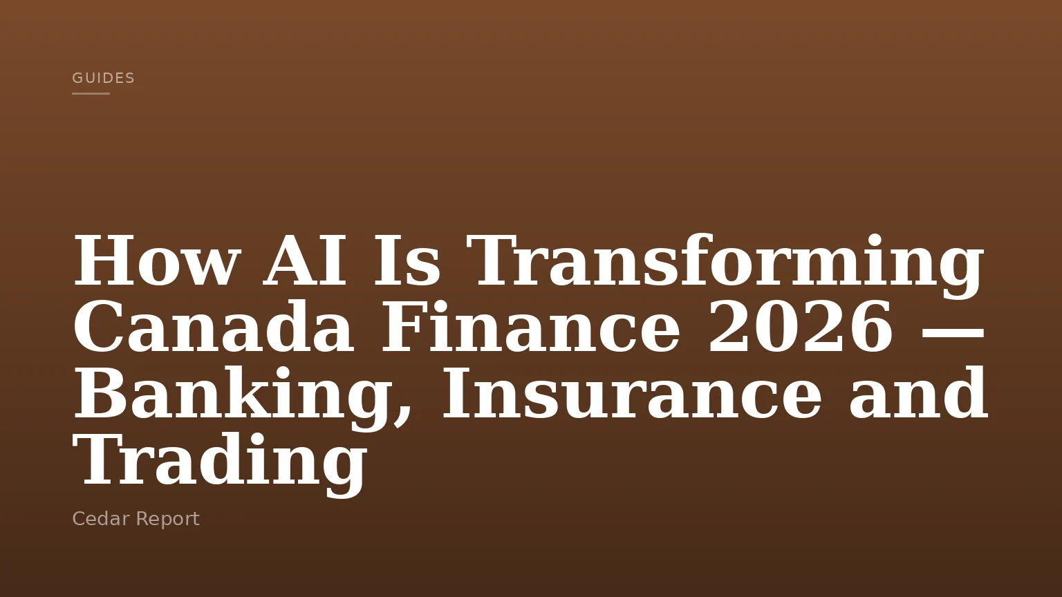 How AI Is Transforming Canada Finance 2026 — Banking, Insurance and Trading