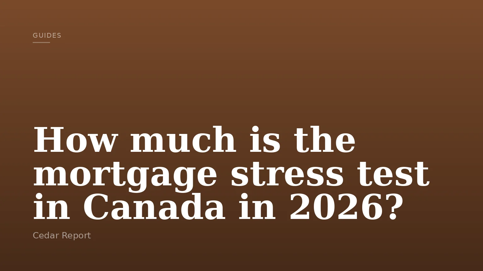 How much is the mortgage stress test in Canada in 2026?