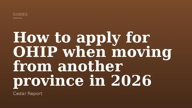 How to apply for OHIP when moving from another province in 2026