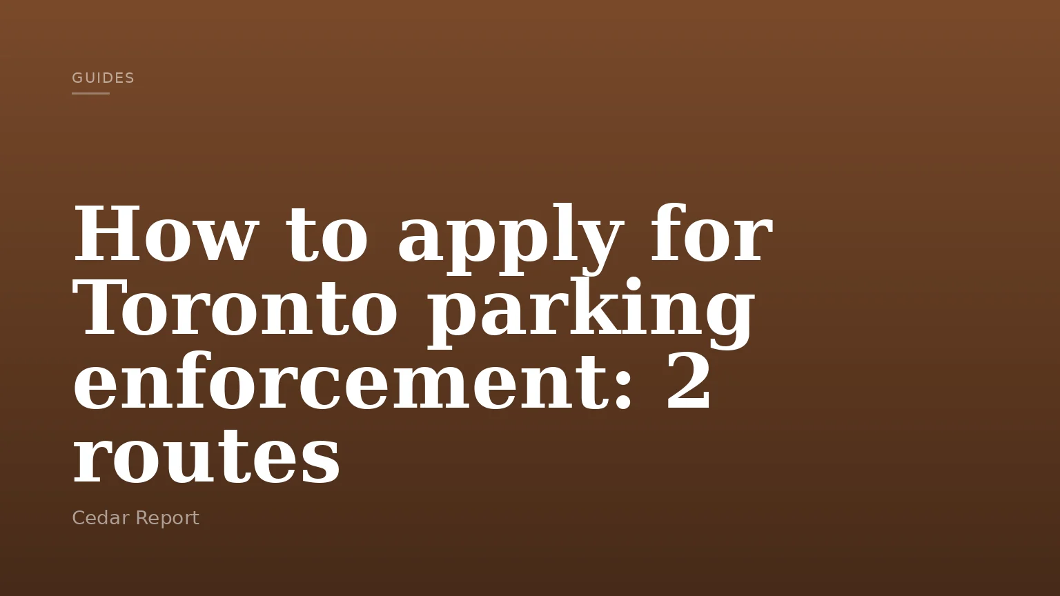 How to apply for Toronto parking enforcement: 2 routes