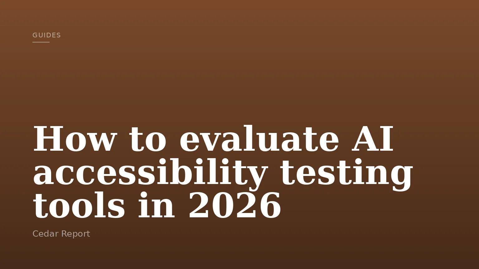 How to evaluate AI accessibility testing tools in 2026