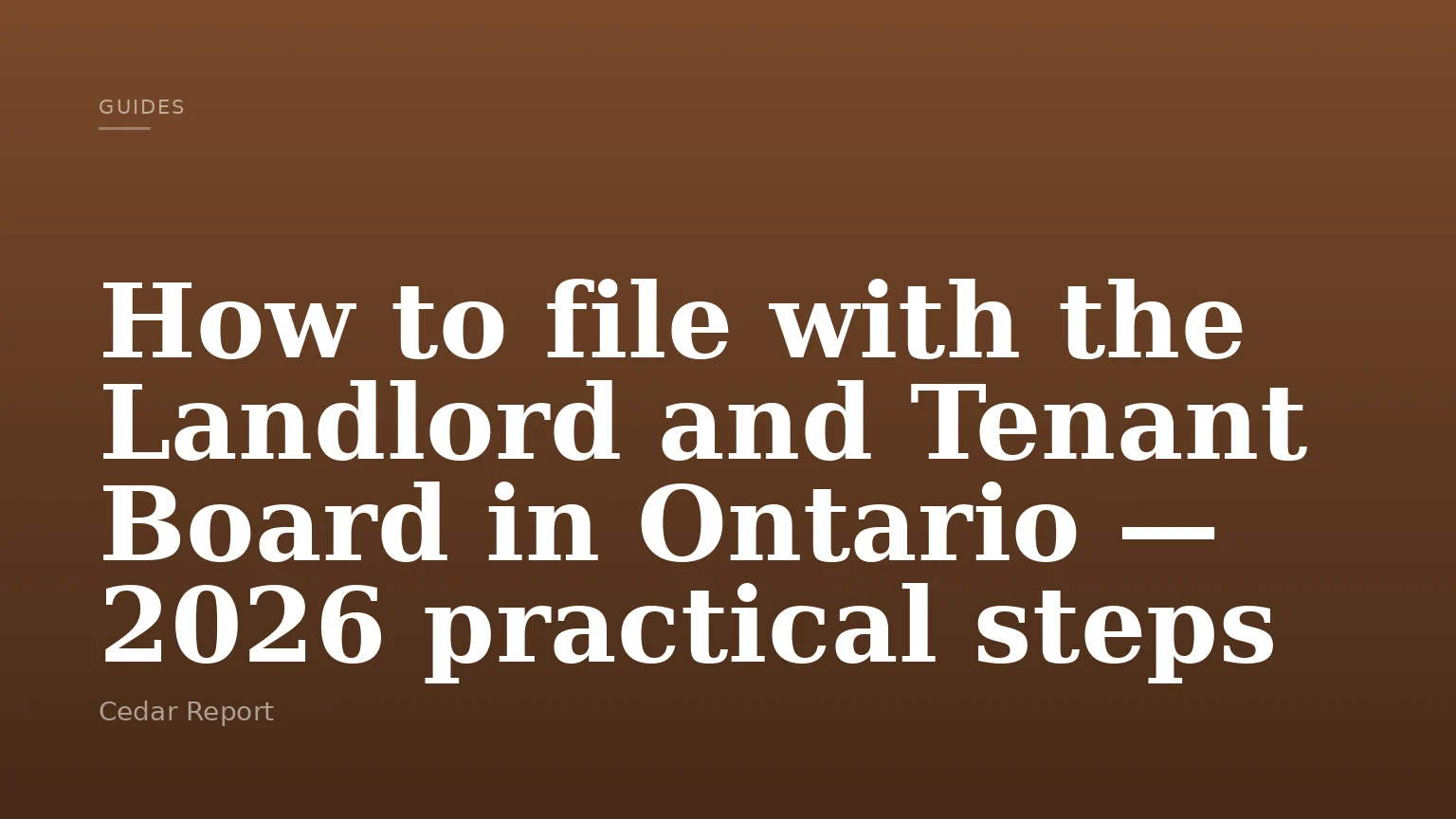How to file with the Landlord and Tenant Board in Ontario — 2026 practical steps
