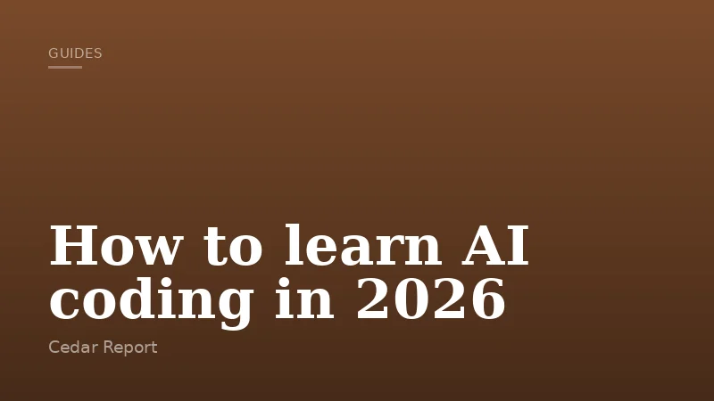 How to learn AI coding in 2026