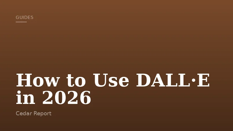 How to Use DALL·E in 2026
