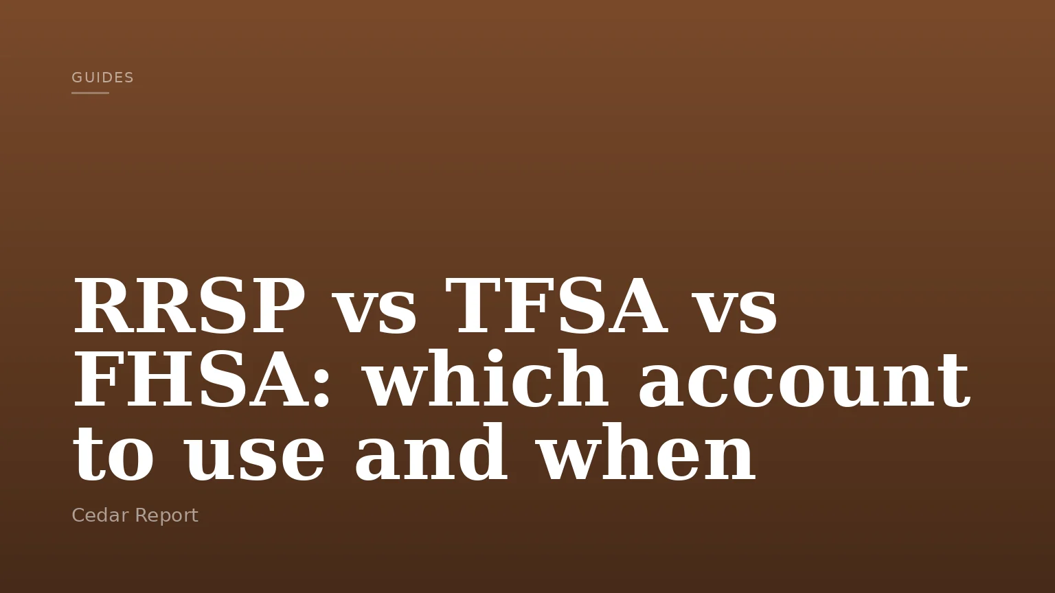 RRSP vs TFSA vs FHSA: which account to use and when