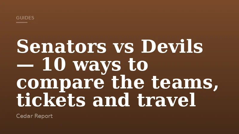 Senators vs Devils — 10 ways to compare the teams, tickets and travel