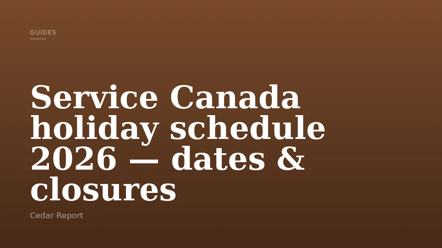 Service Canada holiday schedule 2026 — dates & closures
