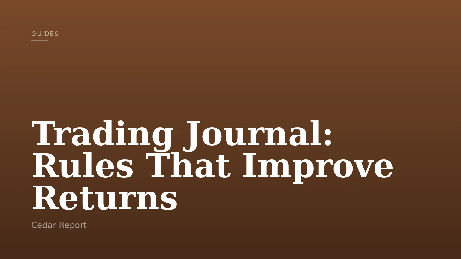 Trading Journal: Rules That Improve Returns