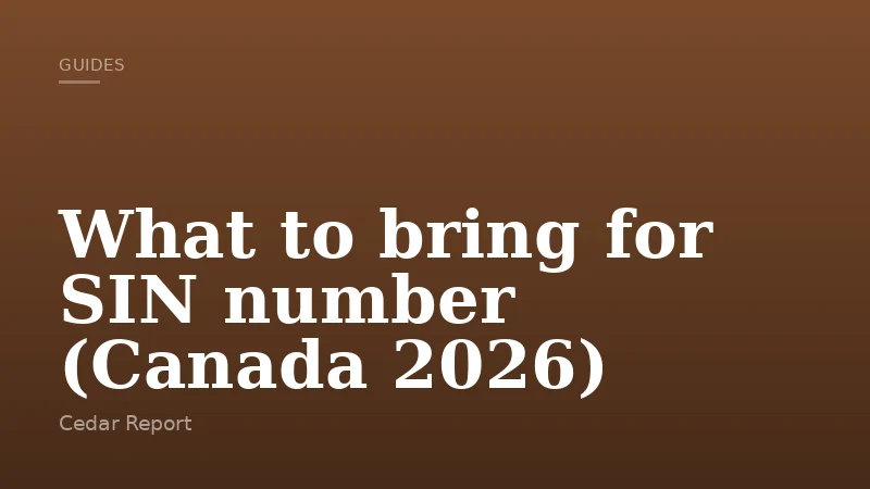 What to bring for SIN number (Canada 2026)