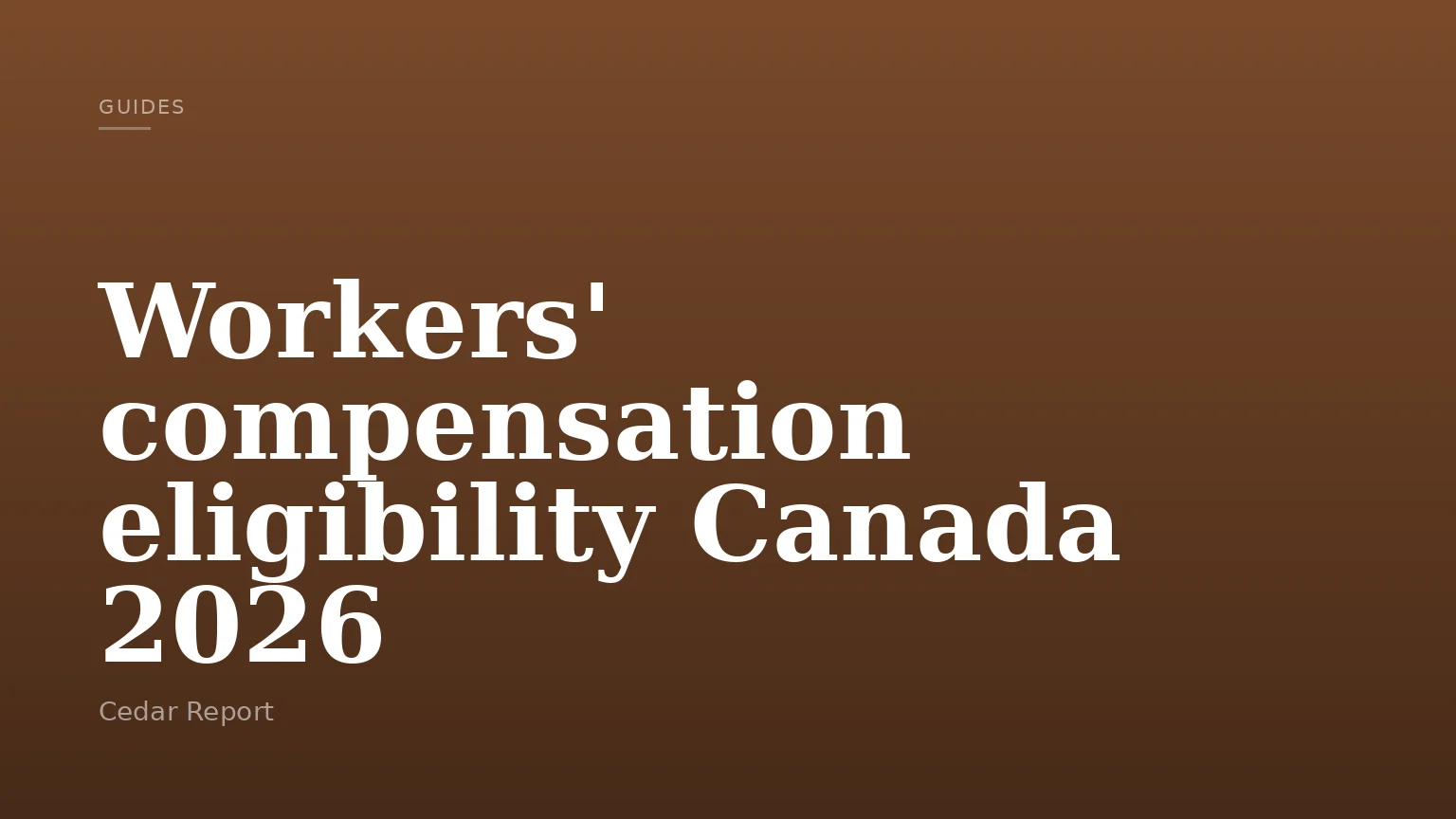 Workers' compensation eligibility Canada 2026