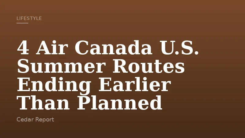 4 Air Canada U.S. Summer Routes Ending Earlier Than Planned