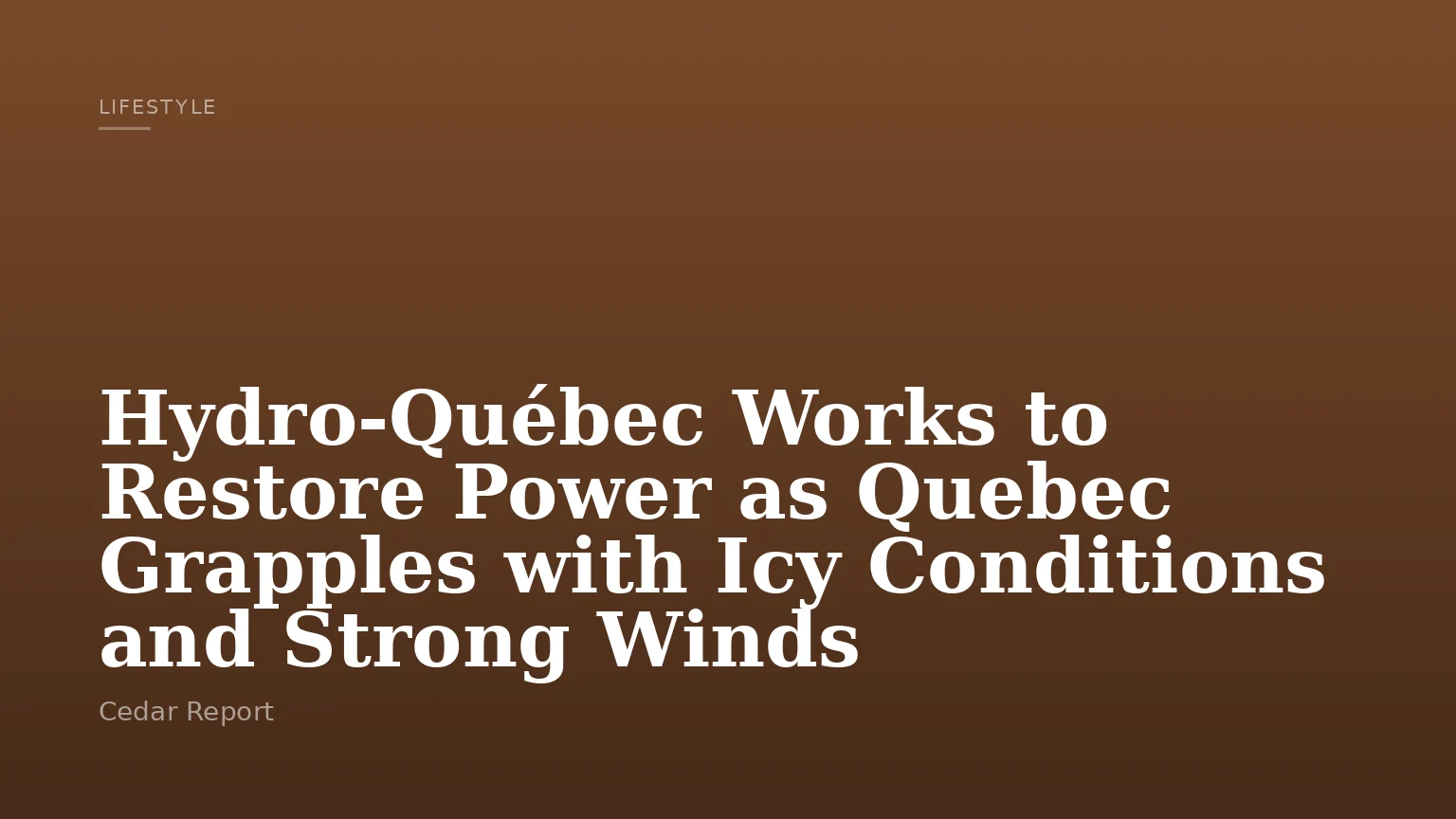 Hydro-Québec Works to Restore Power as Quebec Grapples with Icy Conditions and Strong Winds