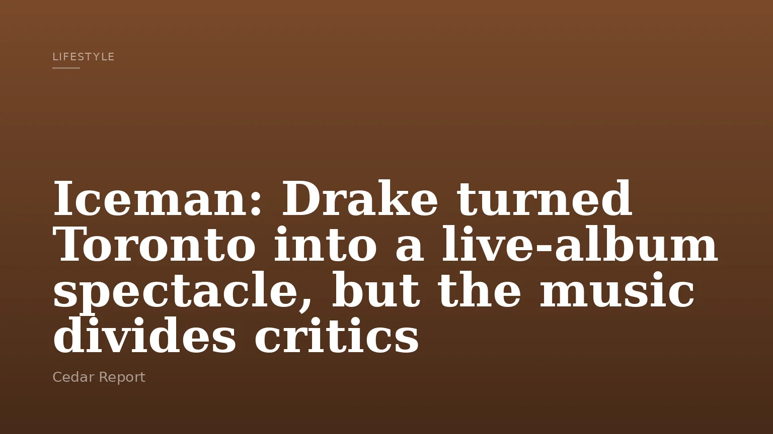 Iceman: Drake turned Toronto into a live-album spectacle, but the music divides critics