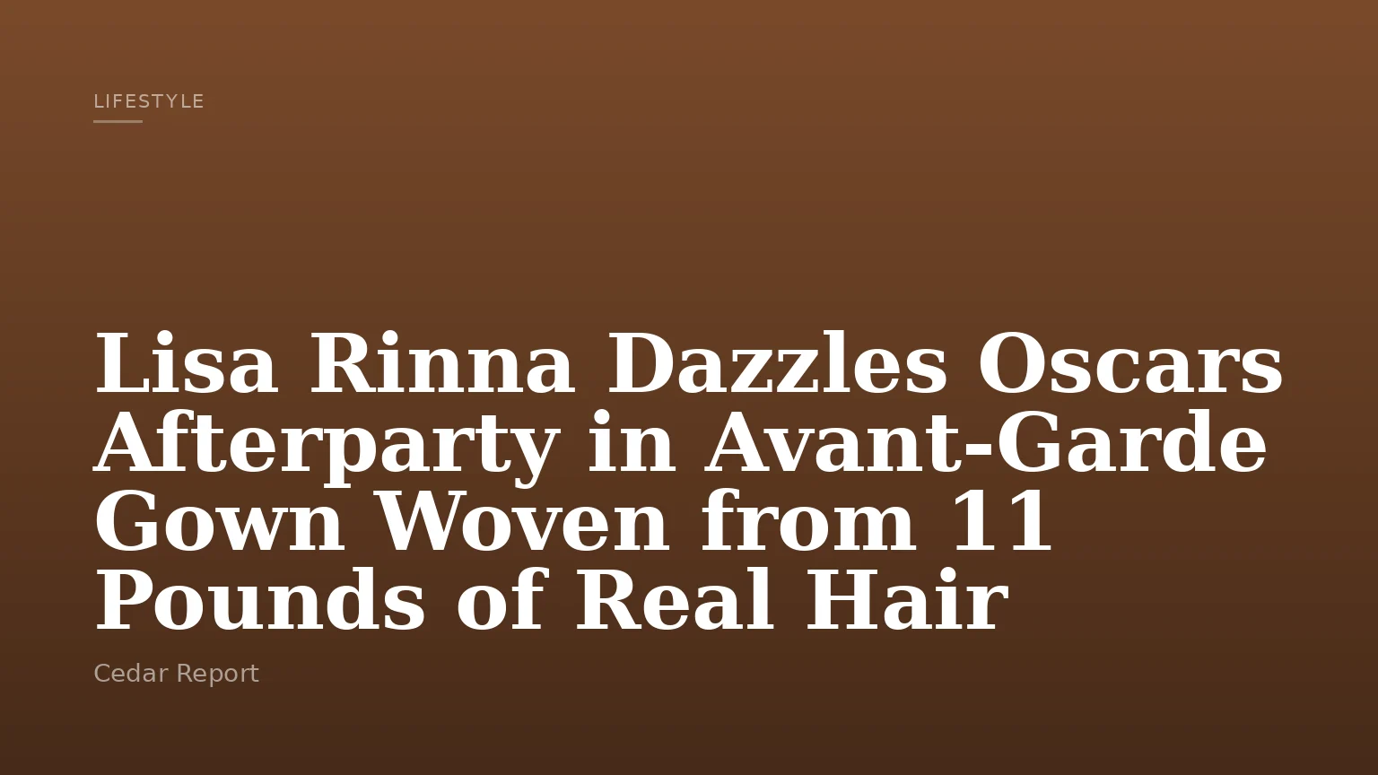 Lisa Rinna Dazzles Oscars Afterparty in Avant-Garde Gown Woven from 11 Pounds of Real Hair