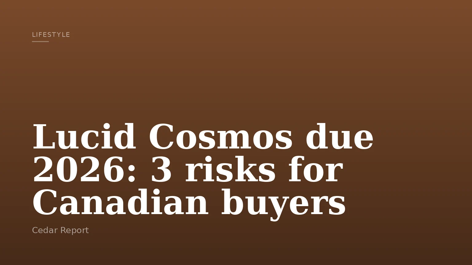 Lucid Cosmos due 2026: 3 risks for Canadian buyers