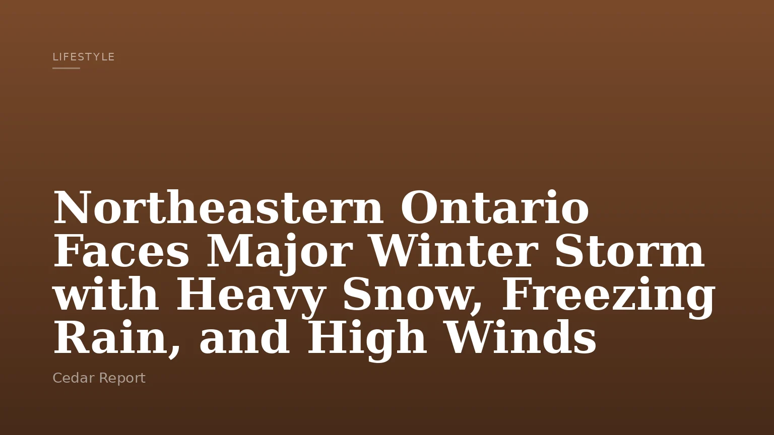 Northeastern Ontario Faces Major Winter Storm with Heavy Snow, Freezing Rain, and High Winds