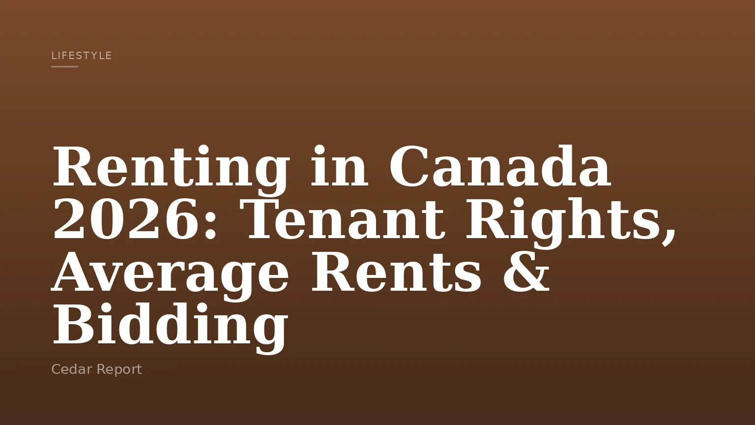 Renting in Canada 2026: Tenant Rights, Average Rents & Bidding