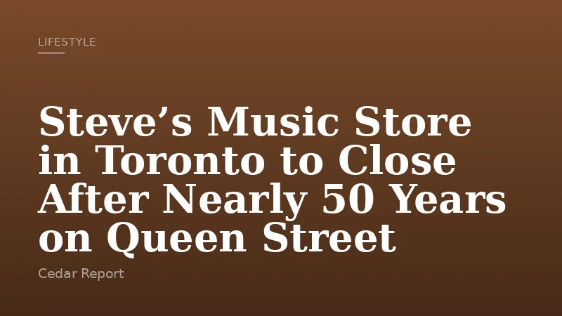 Steve’s Music Store in Toronto to Close After Nearly 50 Years on Queen Street