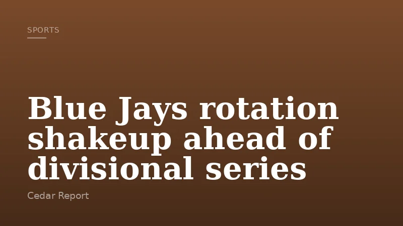 Blue Jays rotation shakeup ahead of divisional series