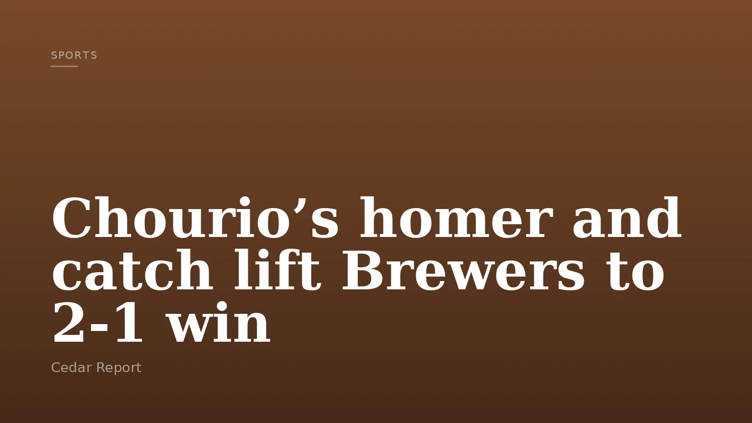 Chourio’s homer and catch lift Brewers to 2-1 win