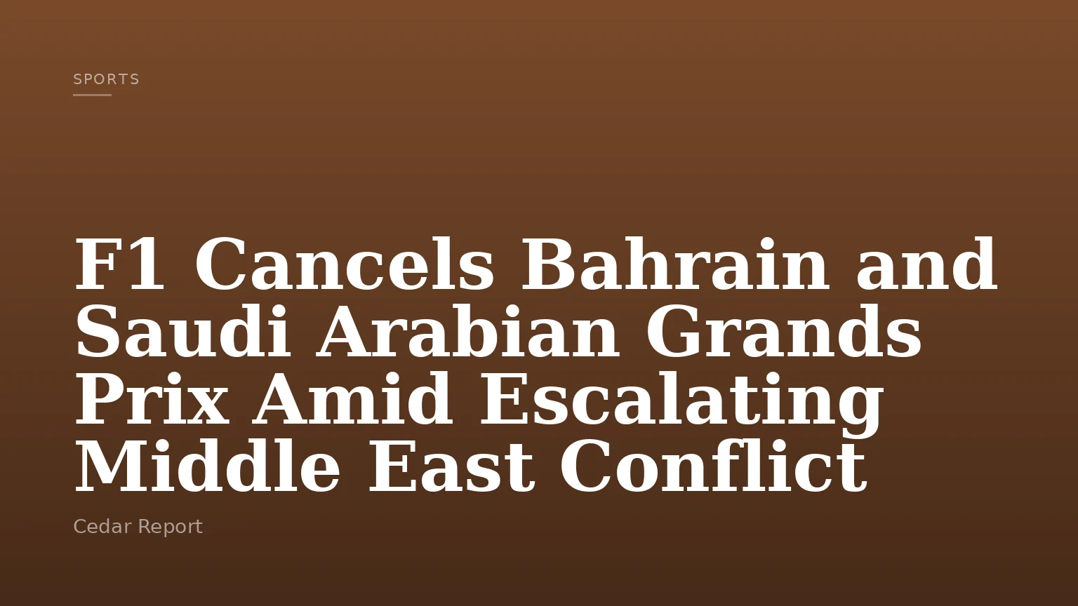 F1 Cancels Bahrain and Saudi Arabian Grands Prix Amid Escalating Middle East Conflict
