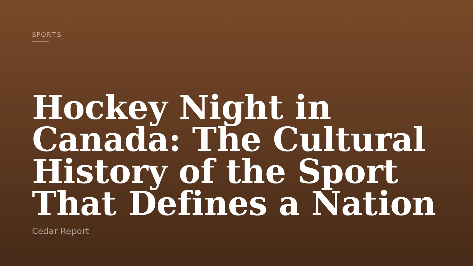Hockey Night in Canada: The Cultural History of the Sport That Defines a Nation
