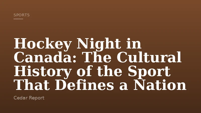 Hockey Night in Canada: The Cultural History of the Sport That Defines a Nation
