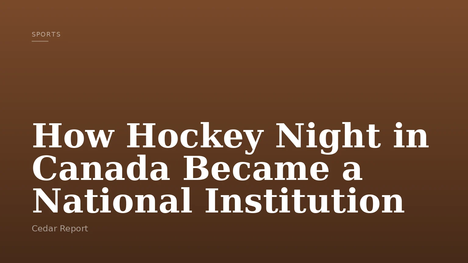 How Hockey Night in Canada Became a National Institution