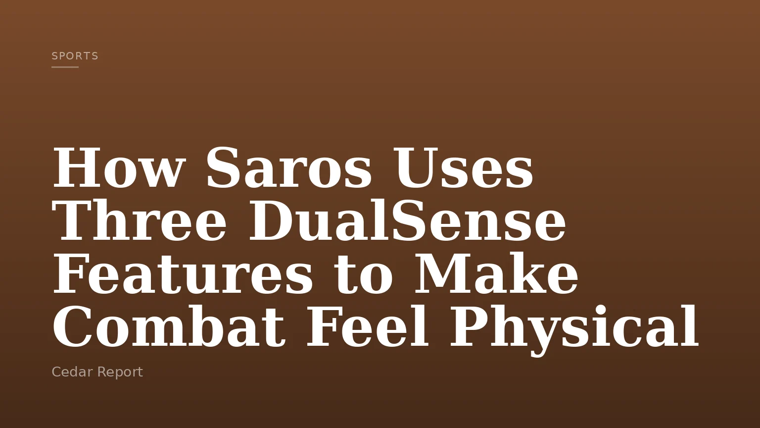 How Saros Uses Three DualSense Features to Make Combat Feel Physical