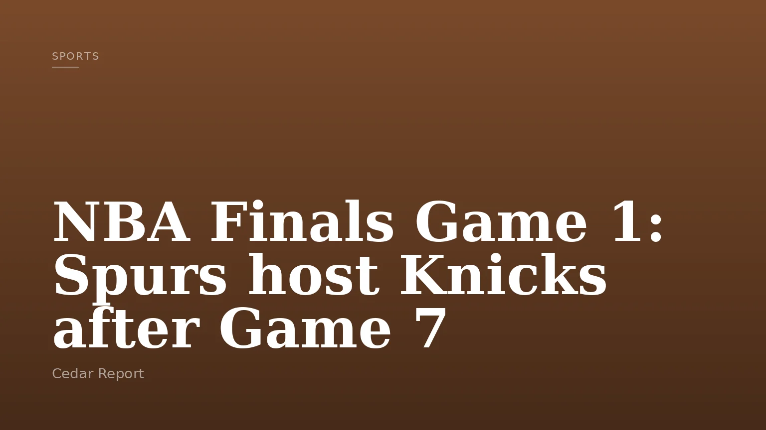 NBA Finals Game 1: Spurs host Knicks after Game 7