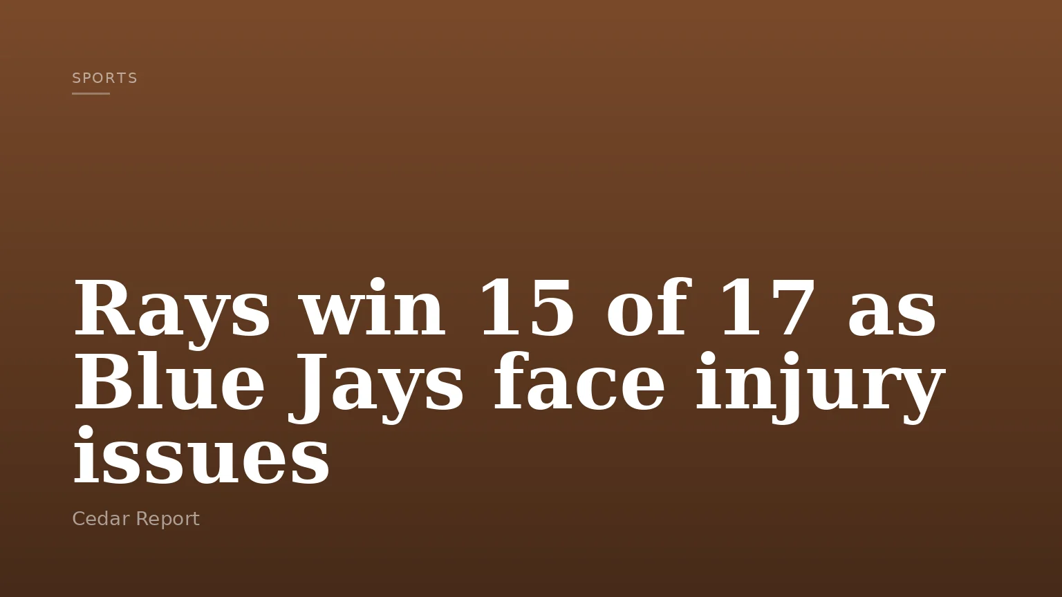 Rays win 15 of 17 as Blue Jays face injury issues