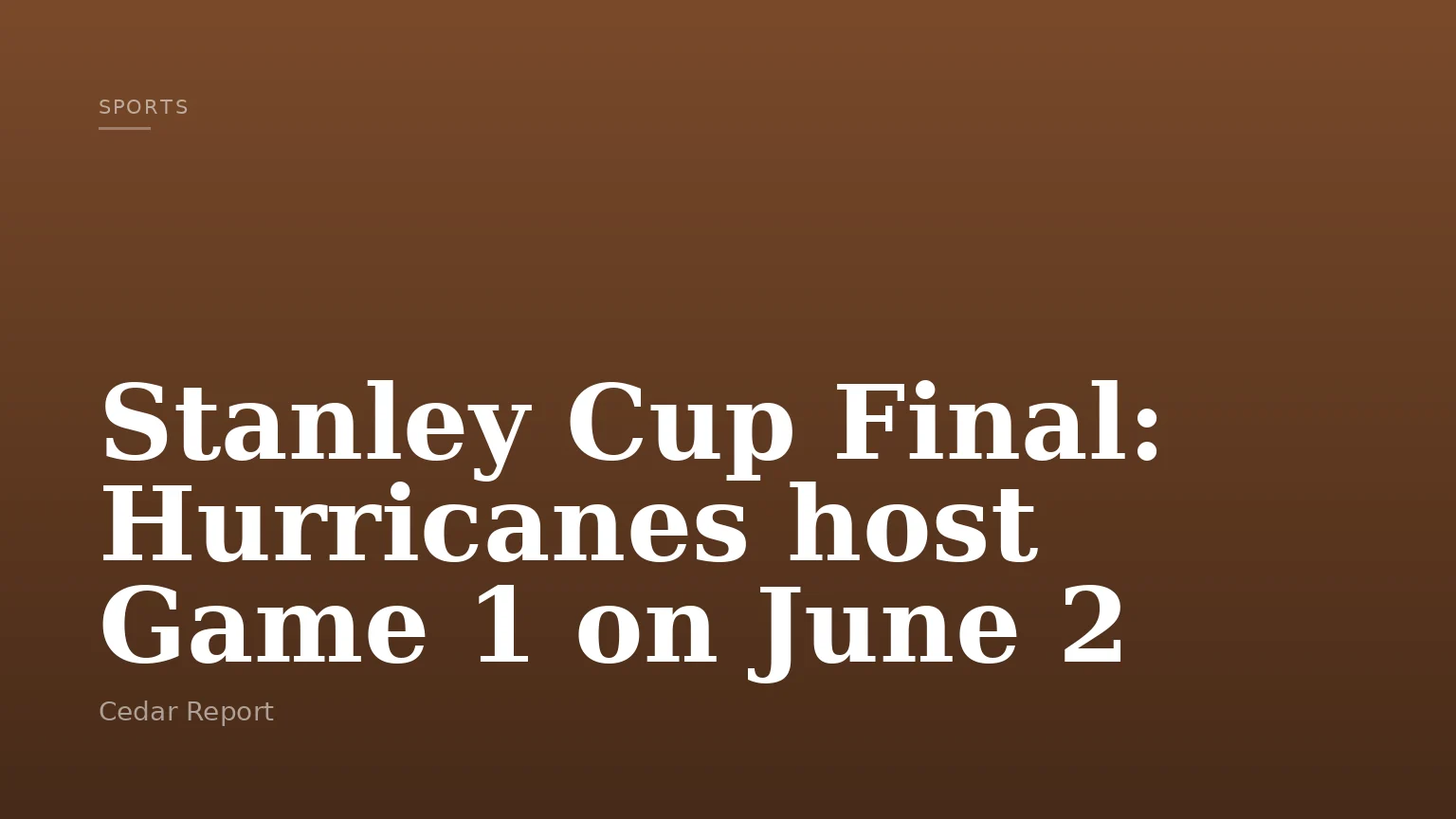 Stanley Cup Final: Hurricanes host Game 1 on June 2