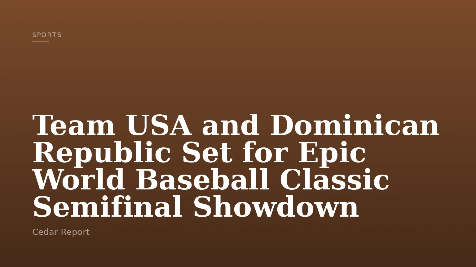 Team USA and Dominican Republic Set for Epic World Baseball Classic Semifinal Showdown