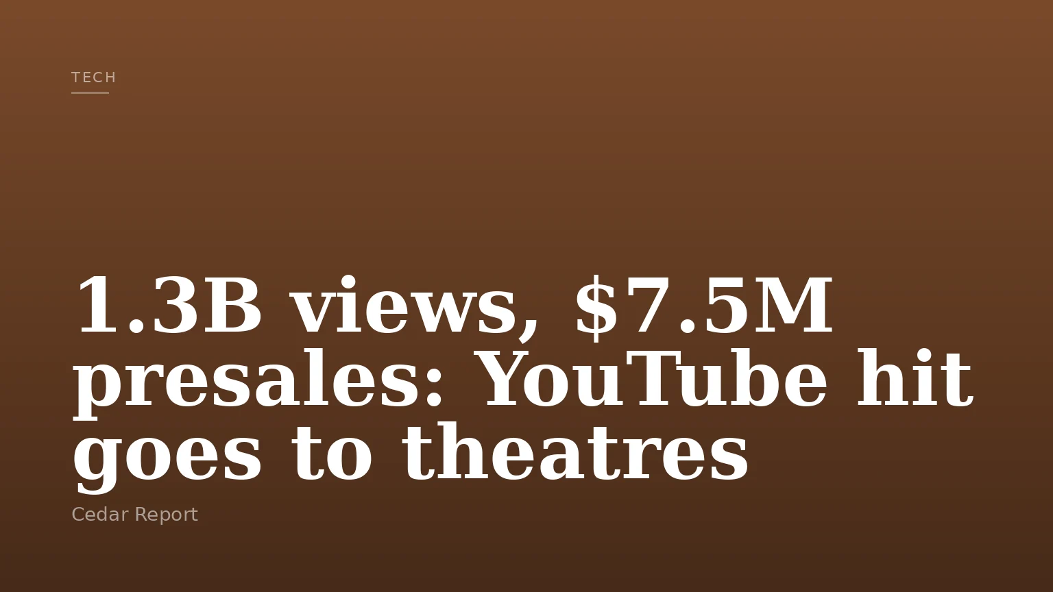 1.3B views, $7.5M presales: YouTube hit goes to theatres