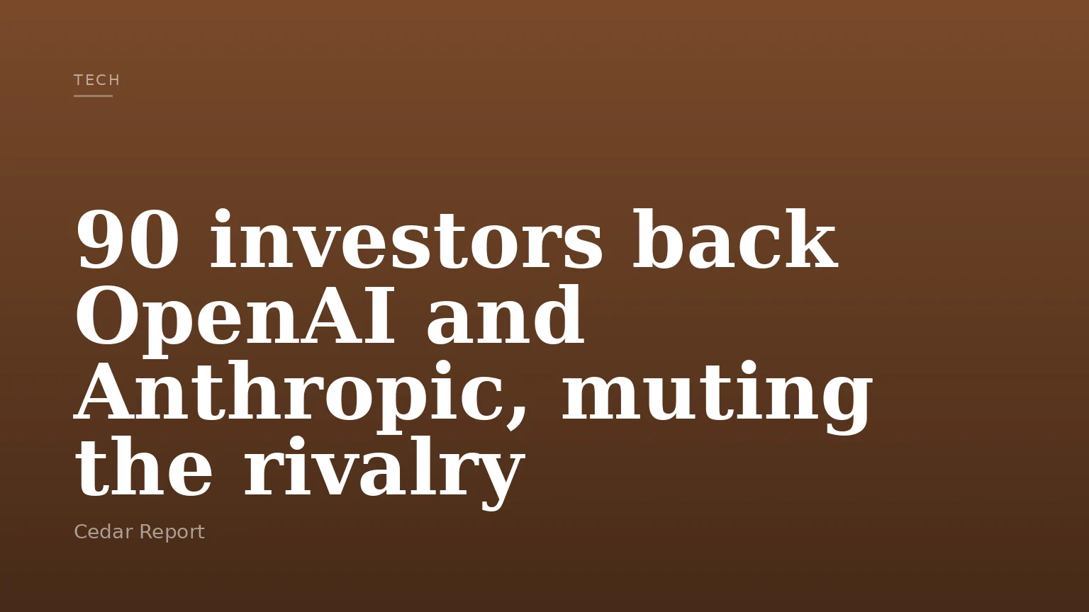 90 investors back OpenAI and Anthropic, muting the rivalry