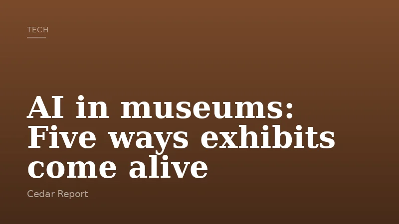 AI in museums: Five ways exhibits come alive