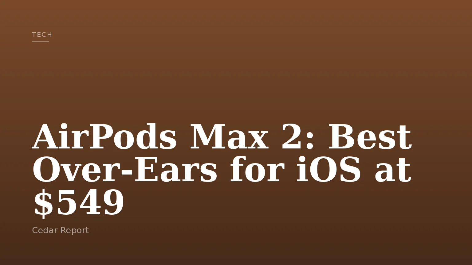 AirPods Max 2: Best Over-Ears for iOS at $549