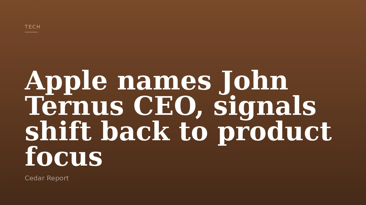 Apple names John Ternus CEO, signals shift back to product focus