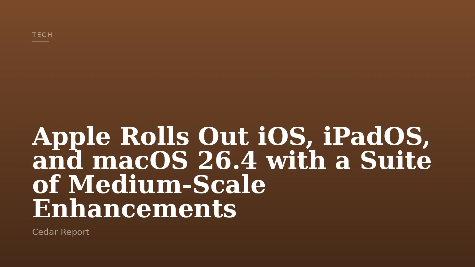 Apple Rolls Out iOS, iPadOS, and macOS 26.4 with a Suite of Medium-Scale Enhancements
