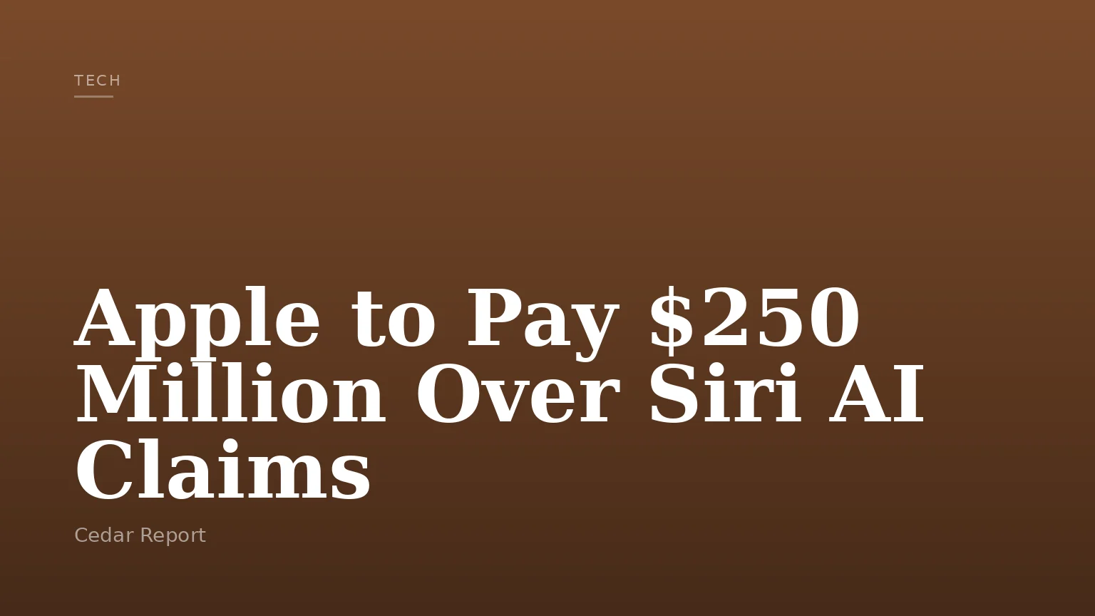 Apple to Pay $250 Million Over Siri AI Claims
