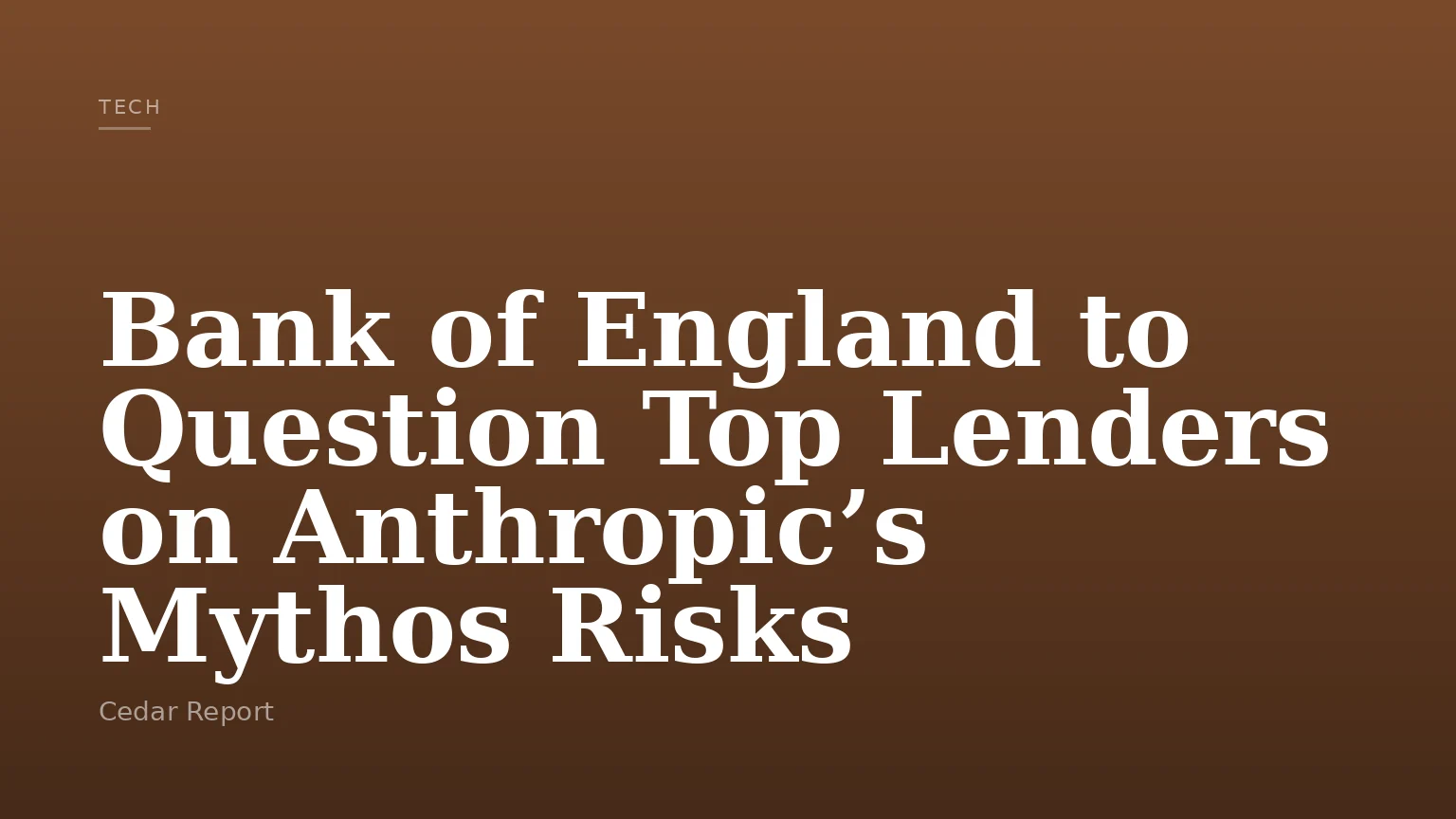 Bank of England to Question Top Lenders on Anthropic’s Mythos Risks