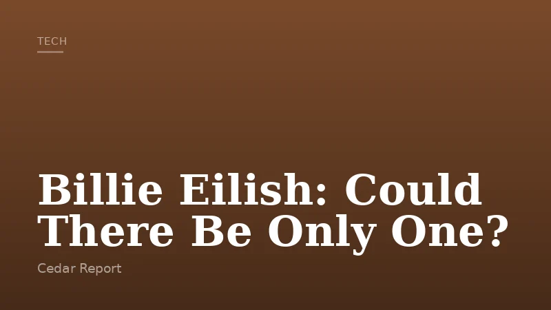 Billie Eilish: Could There Be Only One?